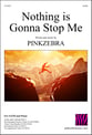 Nothing Is Gonna Stop Me SATB choral sheet music cover